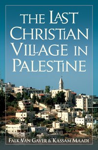 The Last Christian Village in Palestine - Kassam Maadi - ebook