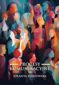 Procesy komunikacyjne - Jolanta Staszewska - ebook
