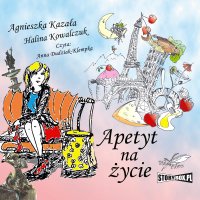 Apetyt na życie - Agnieszka Kazała - audiobook