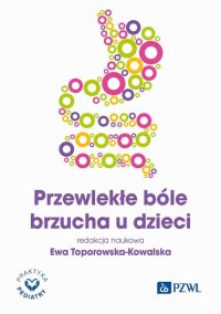 Przewlekłe bóle brzucha u dzieci - Ewa Toporowska-Kowalska - ebook