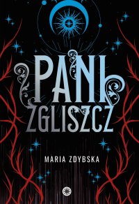 Pani Zgliszcz - Maria Zdybska - ebook
