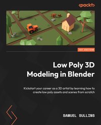 Low Poly 3D Modeling in Blender - Samuel Sullins - ebook
