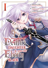 Death's Daughter and the Ebony Blade. Volume 1 - Maito Ayamine - ebook