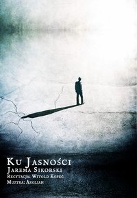 Ku Jasności - Jarema Sikorski - audiobook