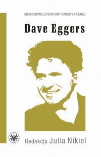Dave Eggers - Julia Nikiel - ebook