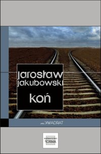 Koń - Jarosław Jakubowski - ebook