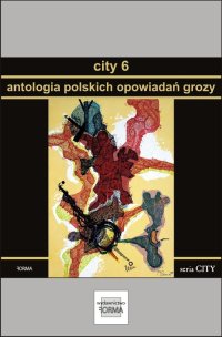 City 6. Antologia polskich opowiadań grozy - Opracowanie zbiorowe - ebook