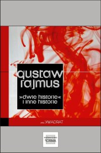 Dwie historie i inne historie - Gustaw Rajmus - ebook