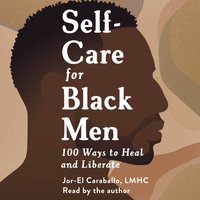 Self-Care for Black Men - Jor-El Caraballo - audiobook