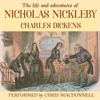 Life and Adventures of Nicholas Nickleby - Charles Dickens - audiobook