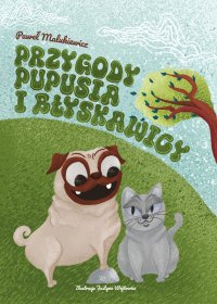 Przygody Pupusia i Błyskawicy - Paweł Malukiewicz - ebook