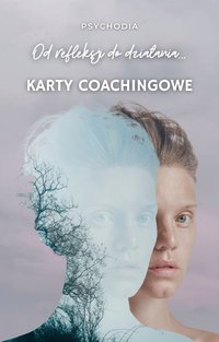 Od refleksji do działania: Karty Coachingowe - PSYCHODIA www.kursyzdalne.com - ebook