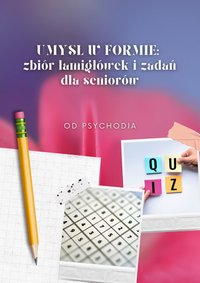 Łamigłówki dla seniorów - PSYCHODIA www.kursyzdalne.com - ebook