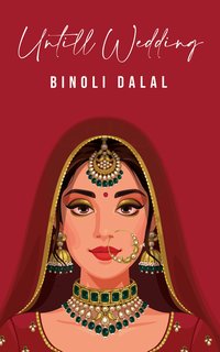 Until Wedding - Binoli Dalal - ebook