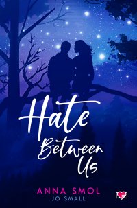 Hate Between Us - Anna Smol - ebook