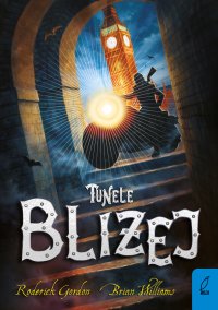 Tunele. Bliżej. Tom 4 - Roderick Gordon - ebook