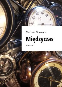 Międzyczas - Mariusz Surmacz - ebook