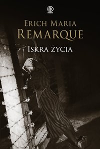 Iskra życia - Erich Maria Remarque - ebook