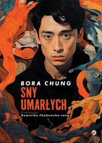 Sny umarłych - Bora Chung - ebook