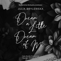 Dream a Little Dream of Me - Julia Brylewska - audiobook