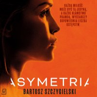 Asymetria - Bartosz Szczygielski - audiobook