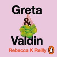 Greta and Valdin - Rebecca K Reilly - audiobook