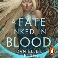 Fate Inked in Blood - Danielle L. Jensen - audiobook