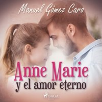Anne Marie y el amor eterno - Opracowanie zbiorowe - audiobook