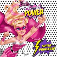 Barbie en super princesse - Opracowanie zbiorowe - audiobook