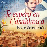 Te espero en Casablanca - Pedro Menchen - audiobook