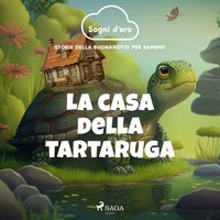 La casa della tartaruga - Opracowanie zbiorowe - audiobook