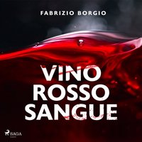 Vino rosso sangue - Opracowanie zbiorowe - audiobook