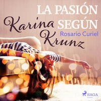 La pasion segun Karina Krunz - Opracowanie zbiorowe - audiobook