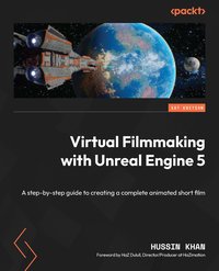 Virtual Filmmaking with Unreal Engine 5 - Hussin Khan - ebook