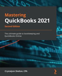 Mastering QuickBooks 2021 - Crystalynn Shelton - ebook