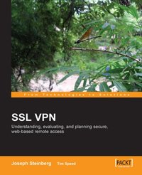 SSL VPN : Understanding, evaluating and planning secure, web-based remote access - Joseph Steinberg - ebook