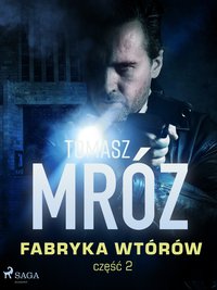 Fabryka wtórów - Tomasz Mróz - ebook