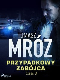 Przypadkowy zabójca - Tomasz Mróz - ebook