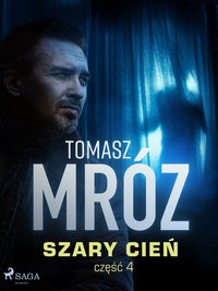 Szary cień - Tomasz Mróz - ebook