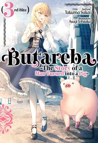 Butareba -The Story of a Man Turned into a Pig- Third Bite - Takuma Sakai - ebook