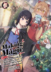 Making Magic: The Sweet Life of a Witch Who Knows an Infinite MP Loophole Volume 7 - Aloha Zachou - ebook