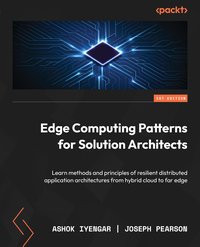 Edge Computing Patterns for Solution Architects - Ashok Iyengar - ebook