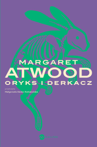 Oryks i Derkacz - Margaret Atwood - ebook