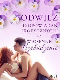 Odwilż. 10 opowiadań erotycznych na wiosenne przebudzenie - SheWolf - ebook
