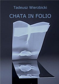 Chata in folio - Tadeusz Wierzbicki - ebook