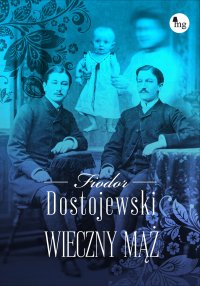 Wieczny mąż - Fiodor Dostojewski - ebook