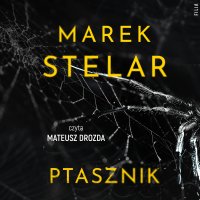 Ptasznik - Marek Stelar - audiobook