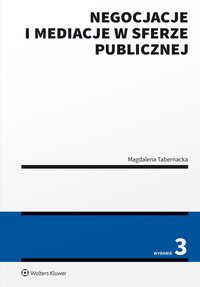 Negocjacje i mediacje w sferze publicznej - Magdalena Tabernacka - ebook