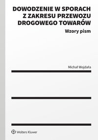 Dowodzenie w sporach z zakresu przewozu drogowego towarów - Michał Wojdała - ebook