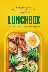 Lunchbox. Zdrowe i smaczne posiłki do pracy - Ewa Sypnik-Pogorzelska - ebook